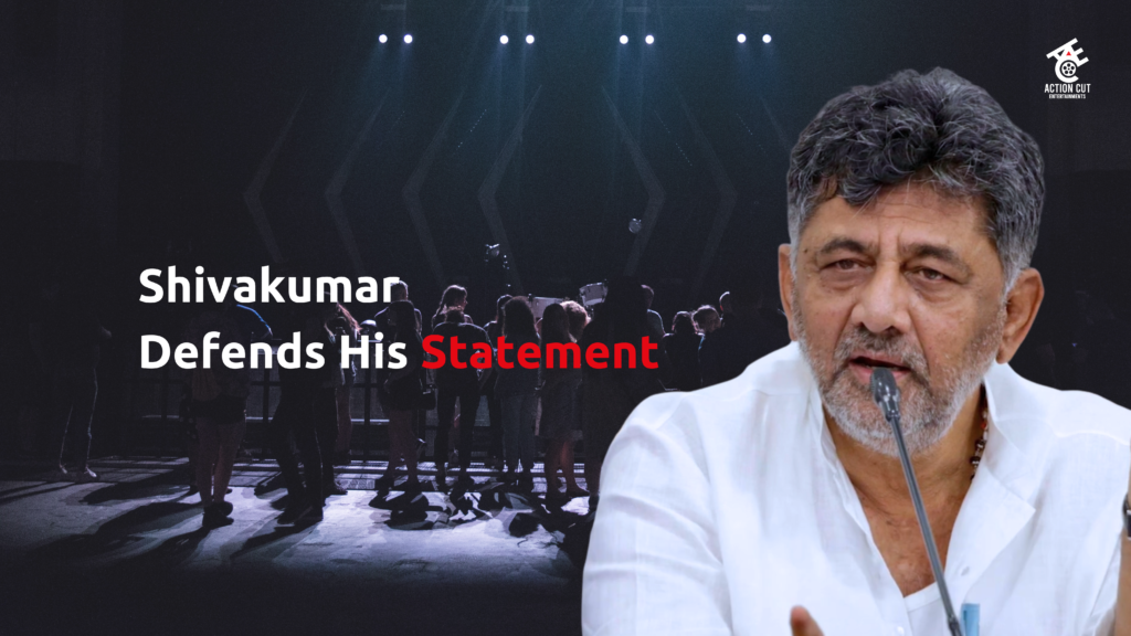 Shivakumar Defends His Statement