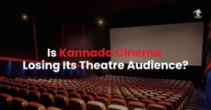 Is Kannada Cinema Losing Its Theatre Audience?