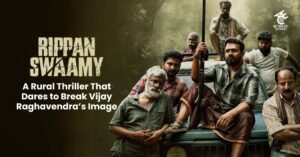 Rippan Swamy: A Rural Thriller That Dares to Break Vijay Raghavendra’s Image