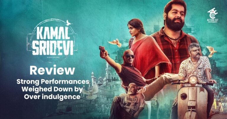 Kamal Sridevi Review: Strong Performances Weighed Down by Over indulgence